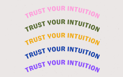 Trust Your Intuition